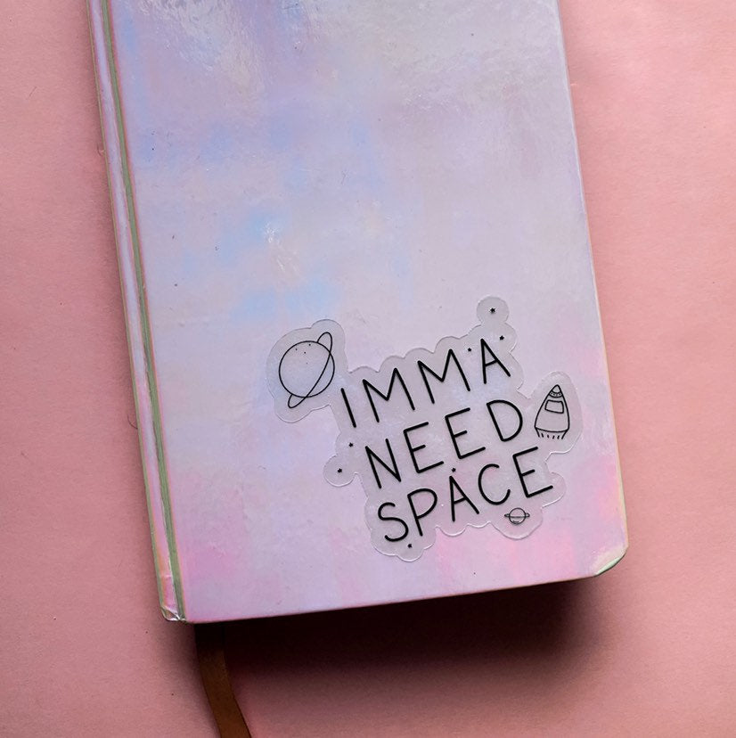 Imma Need Space Sticker - pinksundays
