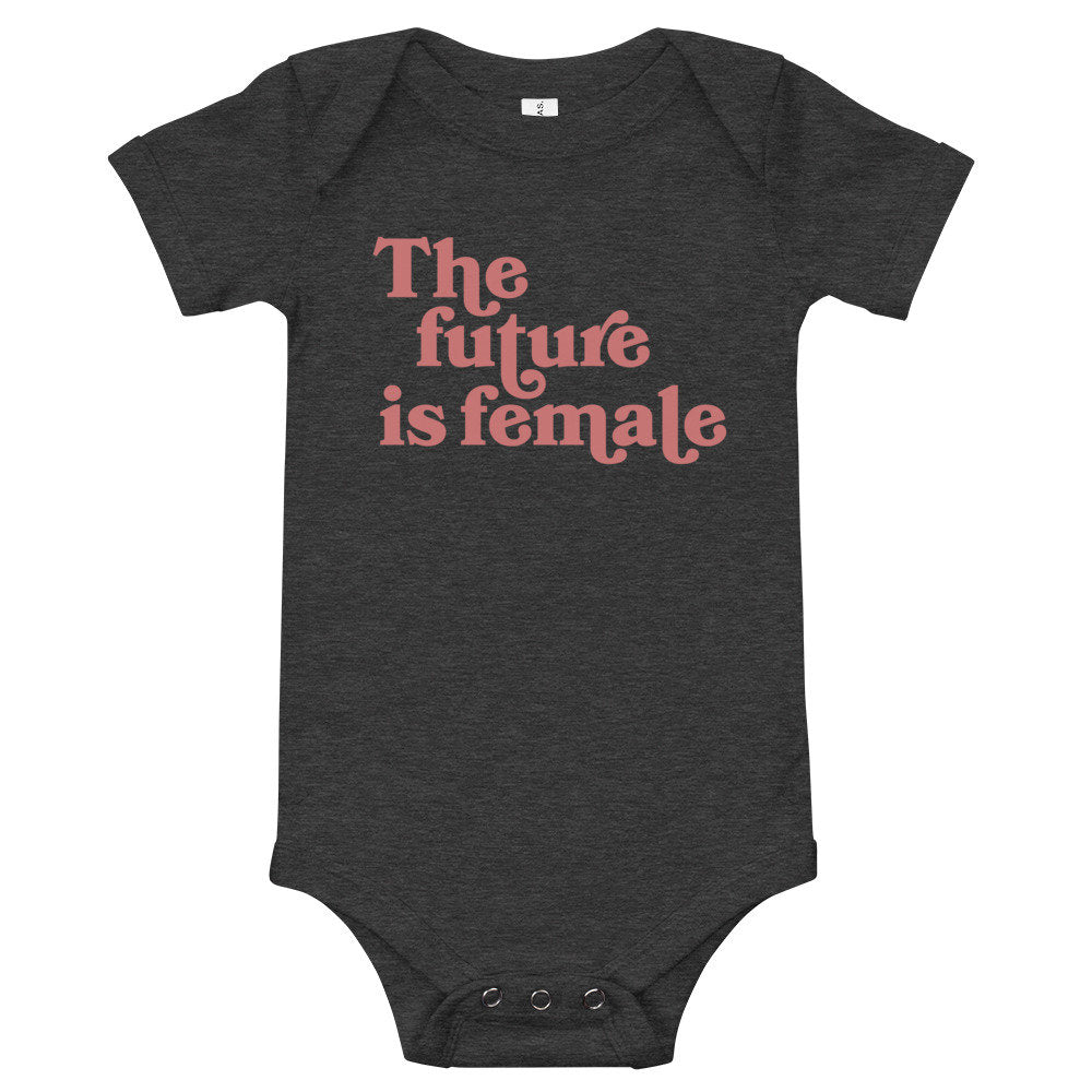 The Future Is Female Baby Bodysuit