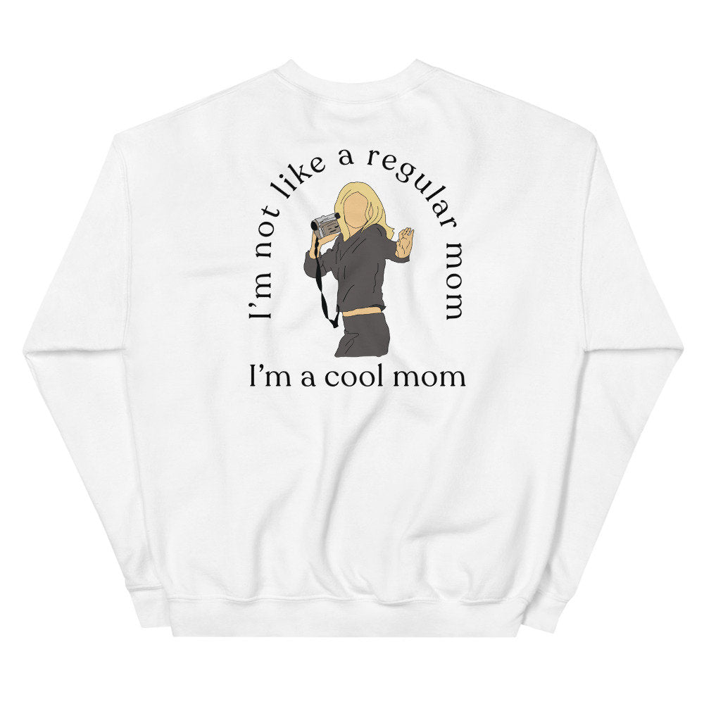 I&#39;m Not Like A Regular Mom, I&#39;m A Cool Mom, front and back print graphic sweater, mom crewneck, mothers day gift, mean, girls, mom sweater